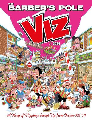 Viz Annual 2024: The Barber's Pole: A Heap of Clippings Swept Up from Issues 302-311 - Viz Magazine