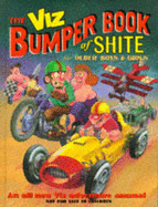 Viz: The Bumper Book of Shite for Older Boys and Girls
