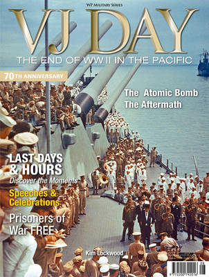 VJ Day: The End of WWII in the Pacific - Lockwood, Kim