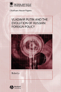 Vladimir Putin and the Evolution of Russian Foreign Policy