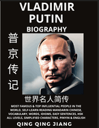 Vladimir Putin Biography: President of Russia- Rise, Reign & Life, Most Famous & Influential People in the World History, Learn Mandarin Chinese, Words, Easy Sentences, HSK All Levels, Pinyin, English