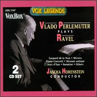 Vlado Perlemuter Plays Ravel - Orchestre Colonne; Vlado Perlemuter (piano); Jascha Horenstein (conductor)