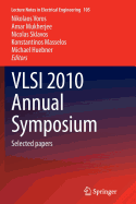 VLSI 2010 Annual Symposium: Selected Papers