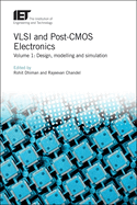 VLSI and Post-CMOS Electronics: Design, modelling and simulation