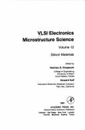 VLSI Electronics Vol. 12: Microstructure Science - Einspruch, Norman G (Editor), and Huff, Howard (Editor)