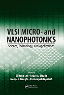 VLSI Micro- And Nanophotonics: Science, Technology, and Applications