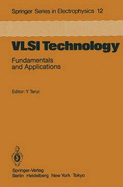 VLSI Technology: Fundamentals and Applications