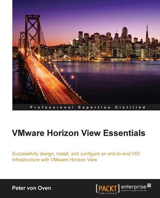VMware Horizon View Essentials - Von Oven, Peter