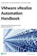VMware vRealize Automation Handbook: Implementing Cloud Management in the Enterprise Environment