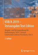 Vob/A 2019 - Textausgabe/Text Edition: Vergabe- Und Vertragsordnung F?r Bauleistungen, Teil a / German Construction Contract Procedures, Part a