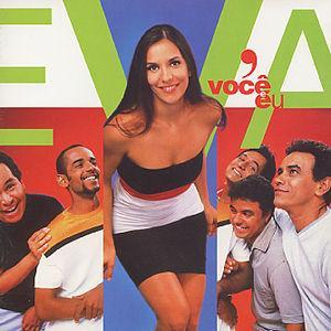 Voc E Eu - Banda Eva