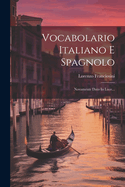 Vocabolario Italiano E Spagnolo: Novamente Dato In Luce...