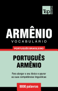 Vocabulrio Portugu?s Brasileiro-Arm?nio - 9000 Palavras