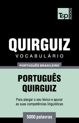 Vocabulrio Portugu?s Brasileiro-Quirguiz - 5000 Palavras - Taranov, Andrey