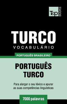Vocabulrio Portugus Brasileiro-Turco - 7000 palavras - Taranov, Andrey