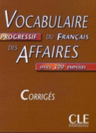 Vocabulaire Progressif Du Francais Des Affaires Key (Intermediate)