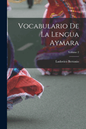 Vocabulario De La Lengua Aymara; Volume 2