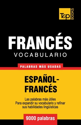 Vocabulario espaol-francs - 9000 palabras ms usadas - Taranov, Andrey