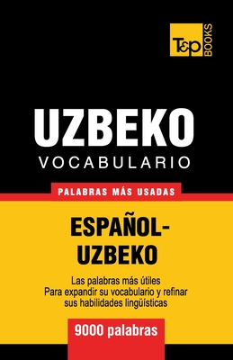 Vocabulario espaol-uzbeco - 9000 palabras ms usadas - Taranov, Andrey