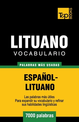 Vocabulario Espanol-Lituano - 7000 Palabras Mas Usadas - Taranov, Andrey