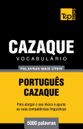 Vocabulario Portugues-Cazaque - 5000 Palavras Mais Uteis