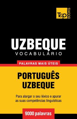 Vocabulario Portugues-Uzbeque - 9000 Palavras Mais Uteis - Taranov, Andrey