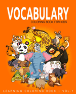 Vocabulary Coloring Book for Kids: Learning Coloring Book - Vol.1: Learning Coloring Books for Kids