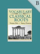 Vocabulary from Classical Roots B Student Grd 8 - 8, B Student Grd