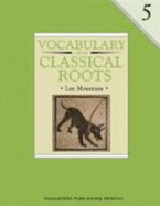 Vocabulary from Classical Roots Student Grade 5 - 5, Student Grd