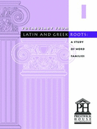 Vocabulary From Latin and Greek Roots: Book 1