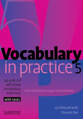 Vocabulary in Practice 5 - Driscoll, Liz, and Pye, Glennis