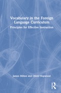 Vocabulary in the Foreign Language Curriculum: Principles for Effective Instruction