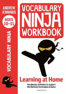 Vocabulary Ninja Workbook for Ages 10-11: Vocabulary activities to support catch-up and home learning