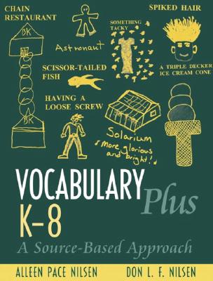 Vocabulary Plus K-8: A Source-Based Approach - Nilsen, Alleen Pace, and Nilsen, Don L F