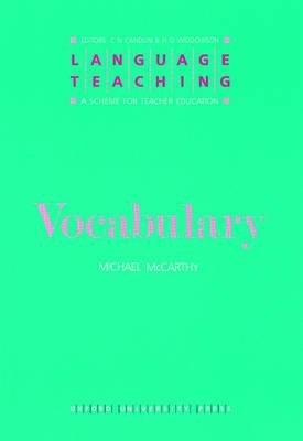 Vocabulary - McCarthy, Michael, and Candlin, C. N. (Series edited by), and Widdowson, H. G. (Series edited by)