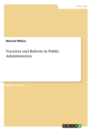 Vocation and Reform in Public Administration