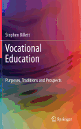 Vocational Education: Purposes, Traditions and Prospects