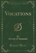 Vocations (Classic Reprint)