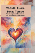 "Voci dal Cuore Senza Tempo": "Un'Indagine sui Sentimenti che Uniscono le Generazioni"