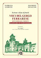 Voci del gergo ferrarese: Detti popolari, curiosit. Scrvar e lzar al frars. Mod ad dr, usnz e d o tr plul ad gramtica