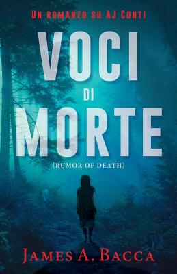 Voci Di Morte: Un Romanzo Su Aj Conti - Bacca, James a