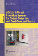 Vocus: A Visual Attention System for Object Detection and Goal-Directed Search