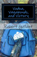 Vodka, Vagabonds, and Victory: A Tale of Hardship and Redemption
