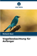 Vogelbeobachtung f?r Anf?nger
