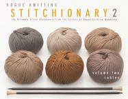 "Vogue Knitting" Stitchionary: Cables