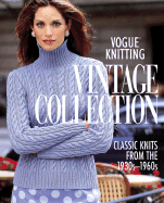 Vogue(r) Knitting Vintage Collection: Classic Knits from the 1930s-1960s