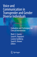 Voice and Communication in Transgender and Gender Diverse Individuals: Evaluation and Techniques for Clinical Intervention