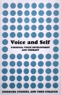 Voice and Self: A Handbook of Personal Voice Development Therapy