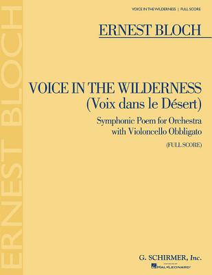 Voice in the Wilderness (Symphonic Poem): Full Score - Bloch, Ernst (Composer)