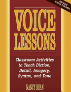 Voice Lessons: Classroom Activities to Teach Diction, Detail, Imagery, Syntax, and Tone